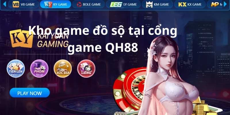 Kho game đồ sộ tại cổng game QH88