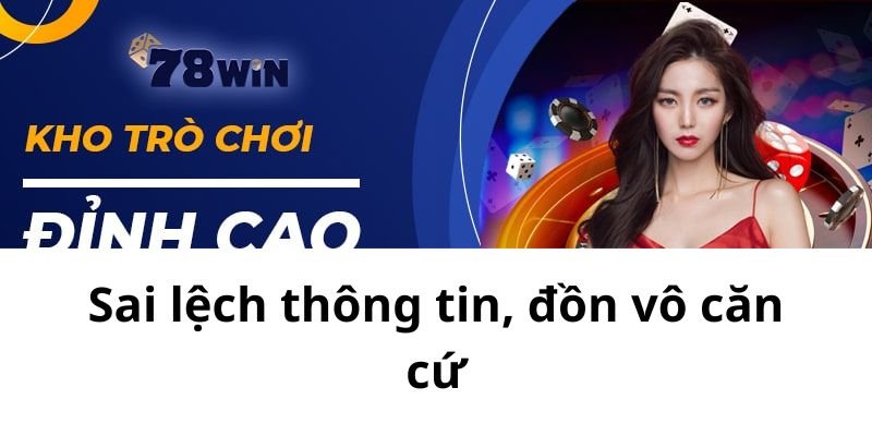 Sai lệch thông tin, đồn vô căn cứ