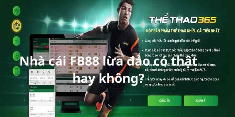 Nhà cái FB88 lừa đảo có thật hay không?