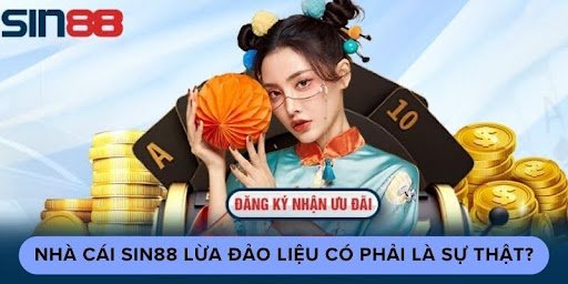 Nhà cái sin88 lừa đảo liệu có phải là sự thật?